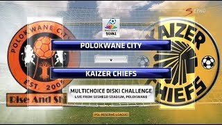 MultiChoice Diski Challenge 2017/2018 - Polokwane City vs Kaizer Chiefs