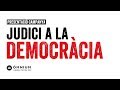 Judici a la democràcia - Espot de la campanya