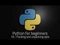 Python 3 - Episode 18 - Packing and unpacking data