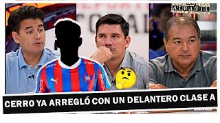 🚨 CERRO NEGOCIA CON UN 9 QUE PODRÍA SER ADAM BAREIRO O UN 'CLASE A' EXTRANJERO // DEPORTE TOTAL