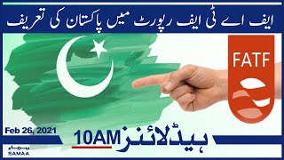 Samaa News Headlines 10am | FATF ki report main Pakistan ki tareef | SAMAA TV