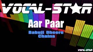 Babuji Dheere Chalna - Aar Paar (Karaoke Version) with Lyrics HD Vocal-Star Karaoke