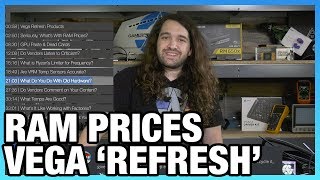 Ask GN 77: Vega 'Refresh,' RAM Prices, \u0026 Ryzen OC Limits