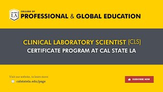 Clinical Laboratory Scientist Certificate at Cal State LA - Information Session