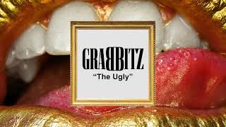 Grabbitz - The Ugly (Visual)