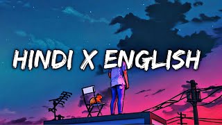 Hindi x English Mashup Lofi Songs | Slowed Reverb | Remix Non Stop