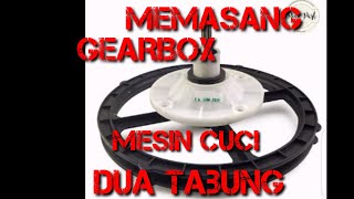 Cara mengganti gearbox mesin cuci 2 tabung sharp