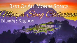 Monpa Song || Monpa Song Collection || best Of All Monpa Songs || amazing song collection of Monpa's