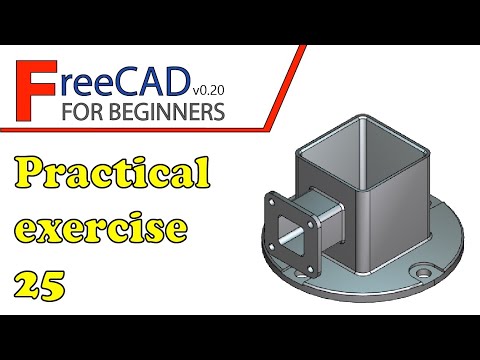 Freecad Beginners Tutorial Practical Exercise 25 Youtube Freecad Beginners Tutorial Practical Exercise 25 Youtube