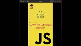 JS TIPS & TRICKS / ONE LINERS #9 #shorts - Ternary (or) Conditional Operator