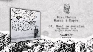 Bisz / Pekro - 04. Beef ze światem (Burza i Napór EP)