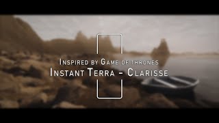 From Instant Terra to Clarisse - Inspired by Game of Thrones