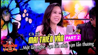 VAN SON🎙️Podcast 13 | Mai Thiên Vân (P.2): Một Lần Nghe, Vạn Lần Nhớ, Vạn Lần Thương