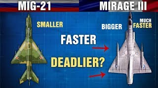 The Differences Between MiG-21 and MIRAGE III Fighter Jets