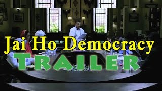 Official Trailer - Jai Ho Democracy - Satish Kaushik, Annu Kapoor & Om Puri