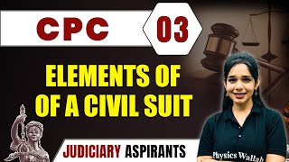 CPC 03 | Elements of a Civil Suit | Major Law | CLAT, LLB & Judiciary Aspirants