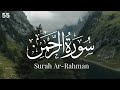 Surah Ar-Rahman |(سورة الرحمن)most beautiful recitation in the world