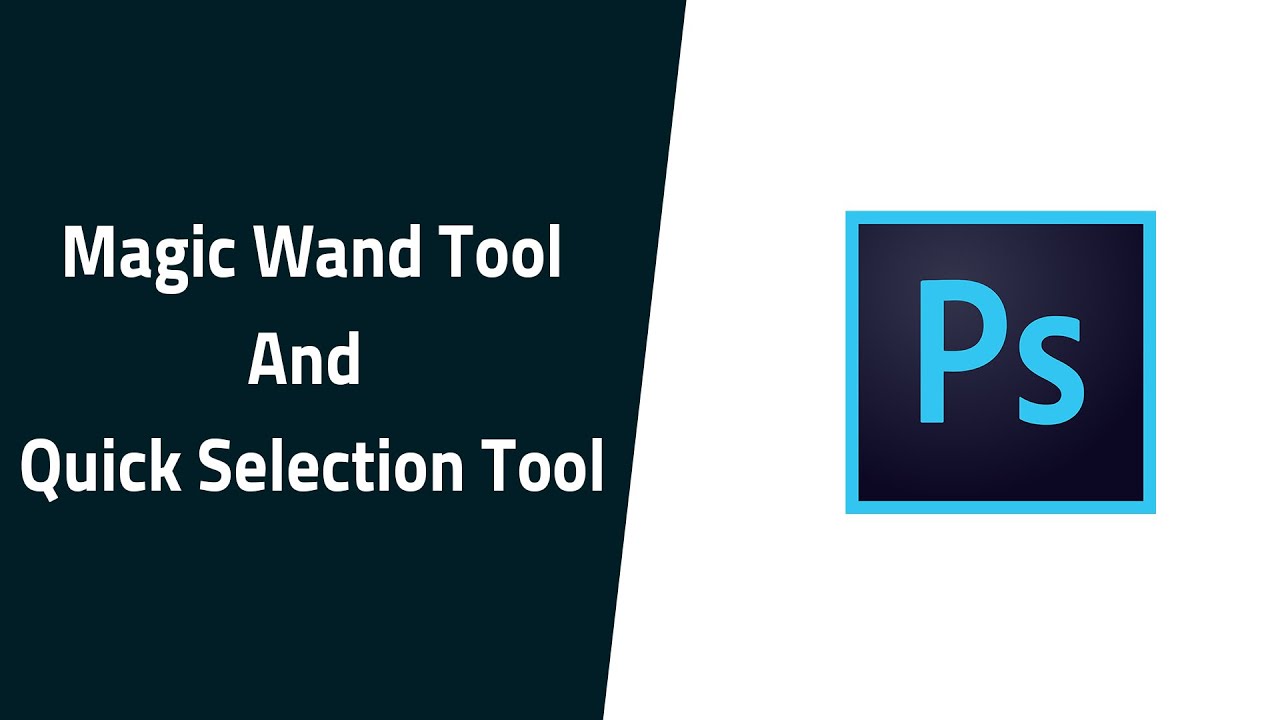 How To Use The Magic Wand Tool And Quick Selection Tool To Make ...