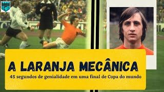 (ANÁLISE) GOL DA HOLANDA NA FINAL DA COPA DO MUNDO DE 1974