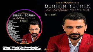 BURHAN TOPRAK - DELİLO -YENİ ALBÜM FULL- (Official Audıo)