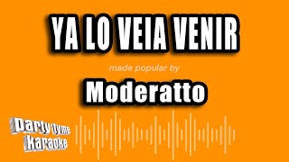 Moderatto - Ya Lo Veia Venir (Versión Karaoke)