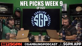 NFL Picks Week 9 - Sports Gambling Podcast (Ep. 1127) - NFL Predictions Week 9 - Free NFL Picks