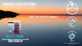 Sunrise Reflections - Don't like your life? Change it.