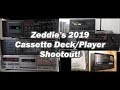 Zeddie's 2019 Cassette Deck/Player Shootout!