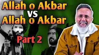 Allah o Akbar vs Allah o Akbar Part 2 | Face to Face