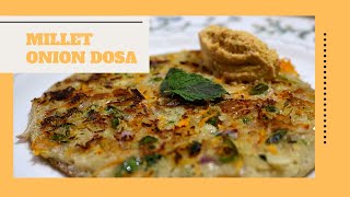 How To Make MILLET ONION DOSA / UTTAPPAM | Dr Sarala