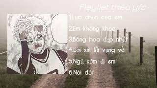 [Playlist y/c #8]-Hơi suy nhaa..💔