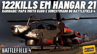 RARIDADE! 121KILLS em HANGAR 21 com o Helicóptero de Ataque! - BATTLEFIEL 4