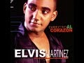 Elvis Martinez - Directo Al Corazon  Mix (2023) Solo Bachata 🥃 ROMOOOOOO