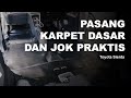 RENOVASI INTERIOR TOYOTA SIENTA KARPET DASAR & COVER JOK PRAKTIS Wa : 0813 8888 4130