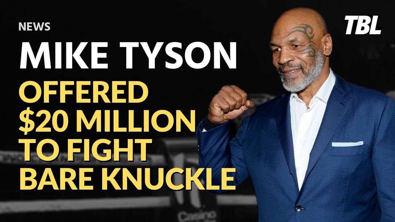 Mike Tyson Reportedly Offered $20 Million To Compete For Bare Knuckle ...