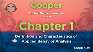 What Is ABA? Cooper Chapter 1 Explained | Applied Behavior Analysis Made Simple