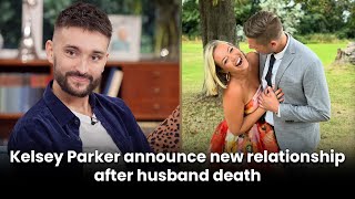 Kelsey Parker Shares Heartfelt Relationship Update After Tom Parker's Passing | DRM Intrigue