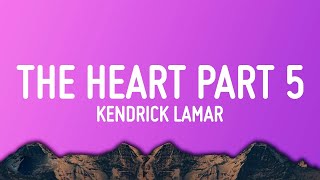 Kendrick Lamar ~ The Heart Part 5 (Lyrics)