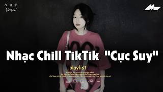 𝐏𝐥𝐚𝐲𝐥𝐢𝐬𝐭 Nhạc Chill TikTok Triệu View - Nhạc Buồn Chill 2026 Cực Suy, Nhạc Lofi Chill Buồn TikTok