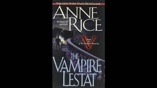 The Vampire Lestat - Part 1 (Anne Rice Audiobook Unabridged)