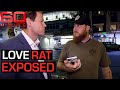 Why the law can’t stop this love rat from destroying women's lives | 60 Minutes Australia