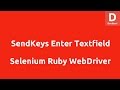 Selenium Ruby Sendkeys Enter Text into Textfield