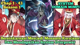 Rekap System Domain Mimpi Chap 1-43 !! Bereinkarnasi menjadi menantu kerajaan