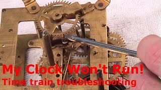 My clock stops running! Part I. Time Train Troubleshooting clock repair
