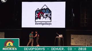 Ignite Presentations - DevOpsDays Rockies - 4/18/2018 - (Denver, Colorado)
