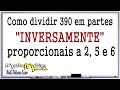 DIVISÃO EM PARTES INVERSAMENTE PROPORCIONAIS - Prof. Robson Liers - Mathematicamente