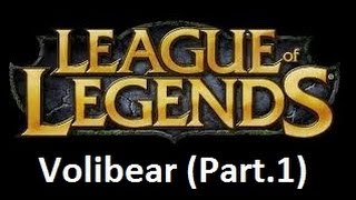 League Of Legends strategies for beginners: How to use Volibear (part.1)