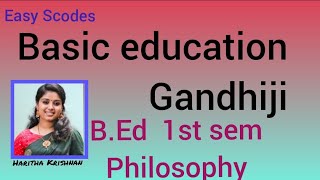 Gandhiji's Basic Education// B.Ed SEm1 //Malayalam// ktet//set// philosophy