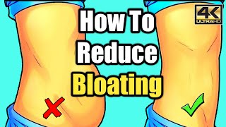 How To Reduce Bloating INSTANTLY With 7 Proven Bloating Stomach Remedies In 2020 (4K ULTRA HD)