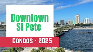 Downtown St Pete FL condos  2025. New construction condos \u0026 existing condo in downtown St Petersburg